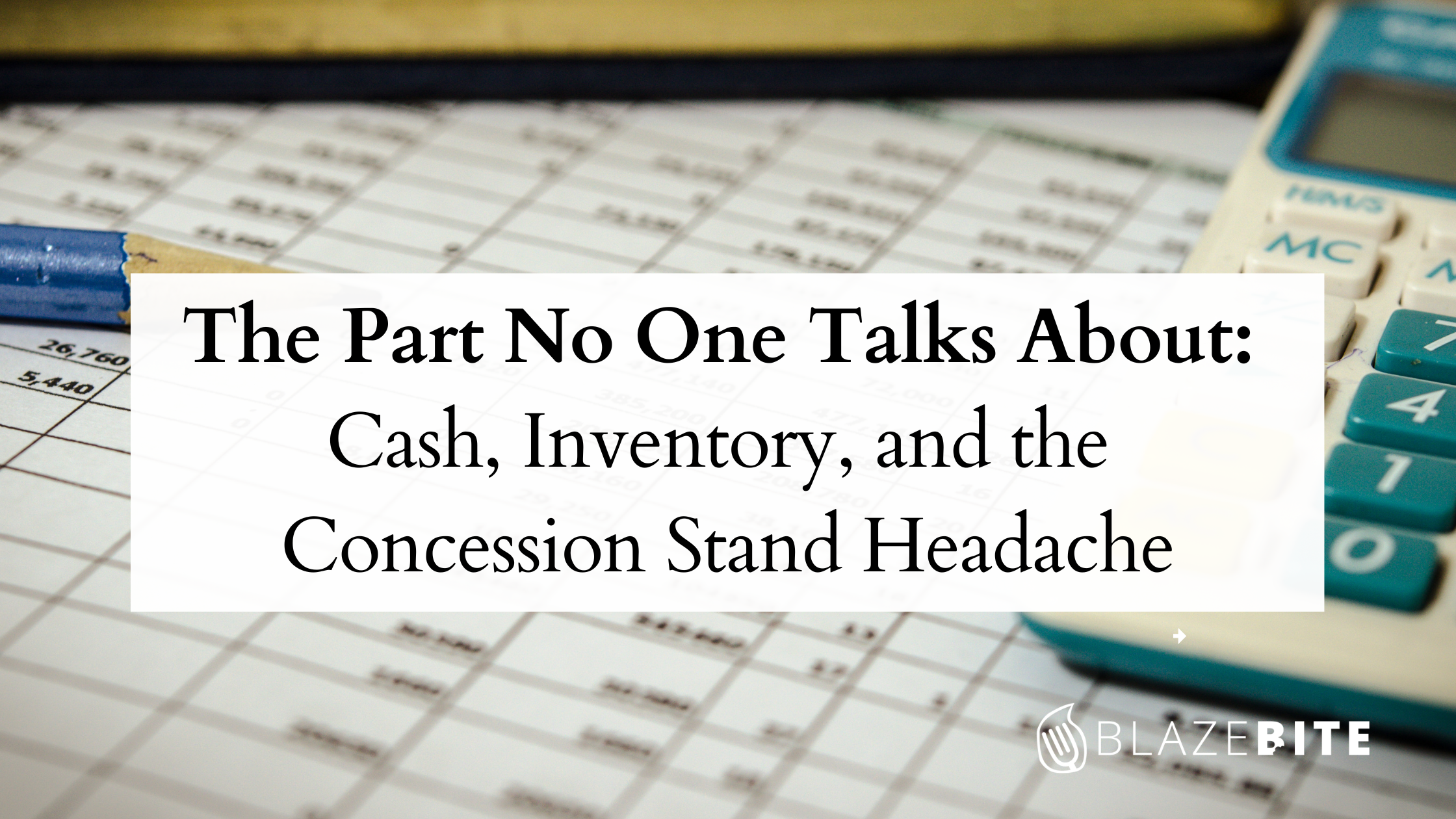 The Part No One Talks About: Cash, Inventory, and the Concession Stand Headache