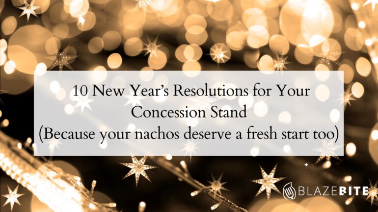 🎉 10 New Year's Resolutions for Your Concession Stand