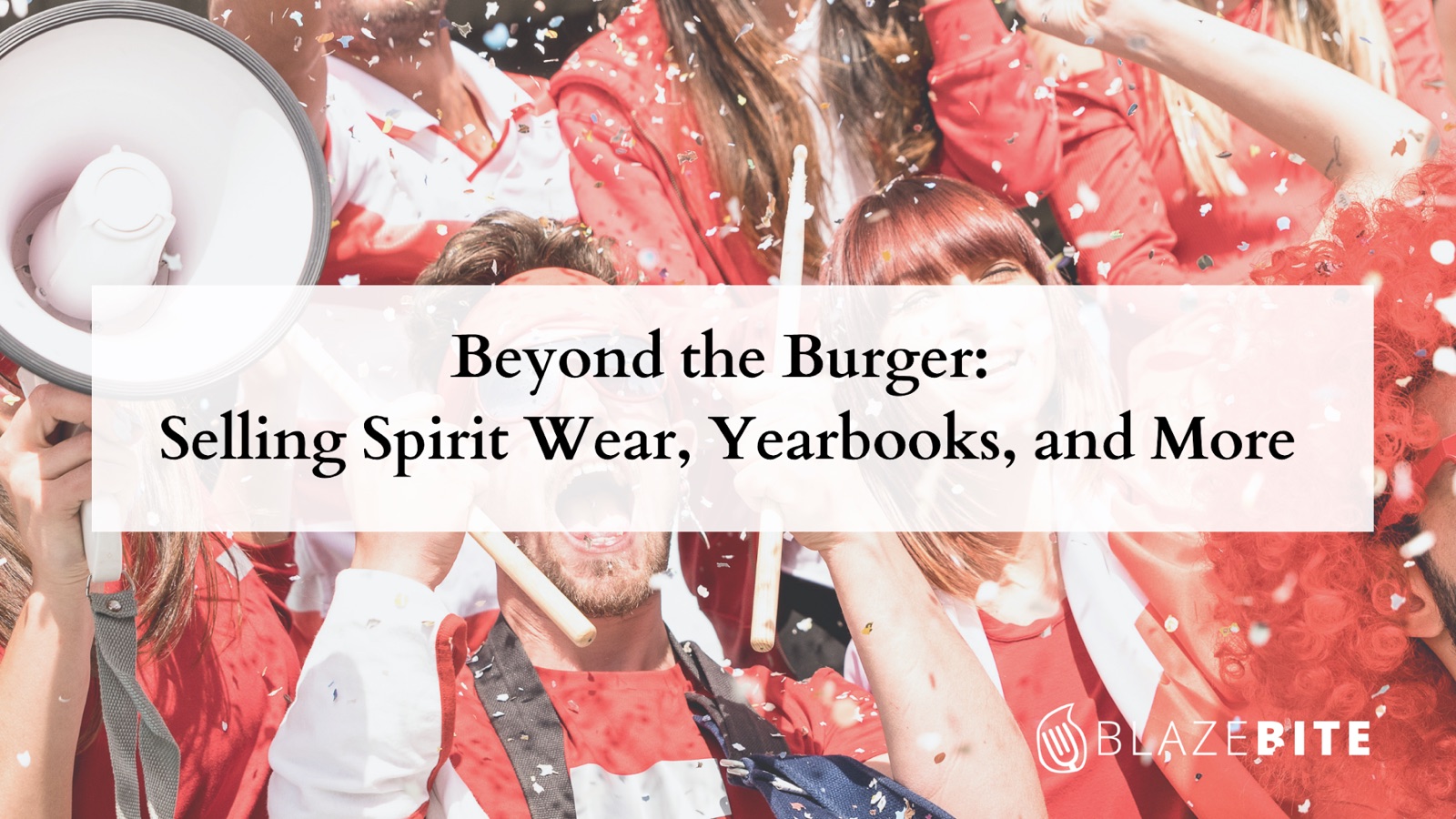Beyond the Burger: Selling Spirit Wear, Yearbooks, and More