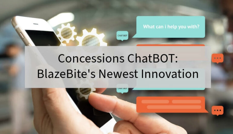 Concessions ChatBOT: BlazeBite's Newest Innovation