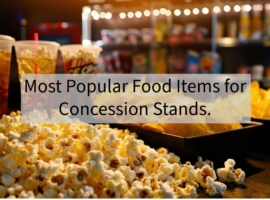 Most Popular Food Items for Concessions